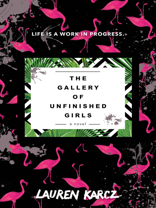 Title details for The Gallery of Unfinished Girls by Lauren Karcz - Available